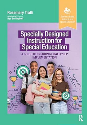 Specially Designed Instruction For Special Education: A Guide To Ensuring Quality Iep Implementation-..