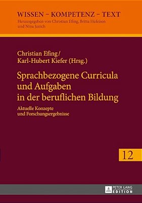 Sprachbezogene Curricula Und Aufgaben In Der Beruflichen Bildung: Aktuelle Konzepte Und Forschungsergebnisse-..