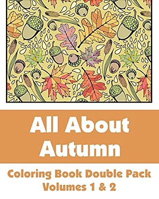 All About Autumn Coloring Book Double Pack (Volumes 1 & 2)-..