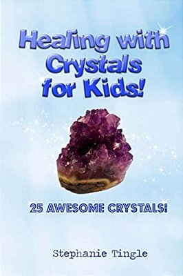 Healing With Crystals For Kids!-..