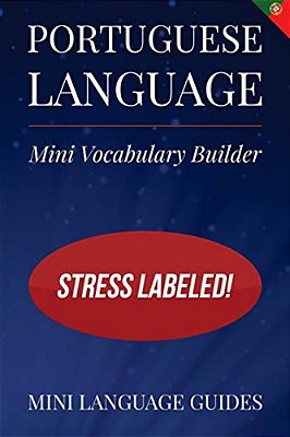 Portuguese Language Mini Vocabulary Builder: Stress Labeled!-..