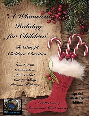 A Whimsical Holiday For Children Illustrated Edition: To Benefit Children's Charities-..
