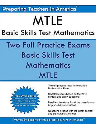 Mtle Basic Skills Test Mathematics: Minnesota Teacher Licensure Examinations-..