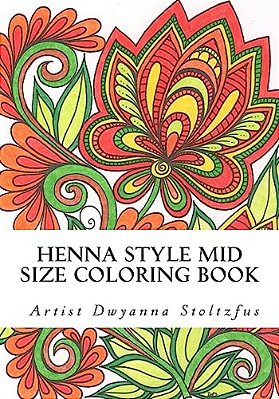 Henna Style Mid Size Coloring Book: 36 Hand Drawn Images Inspired By Traditional Mehndi-..