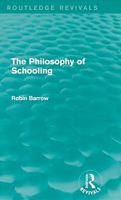 The Philosophy Of Schooling-..