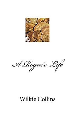 A Rogue's Life-..