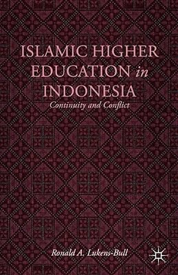 Islamic Higher Education In Indonesia: Continuity And Conflict-..