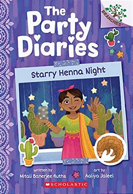 Starry Henna Night: A Branches Book (The Party Diaries #2): Volume 2-..
