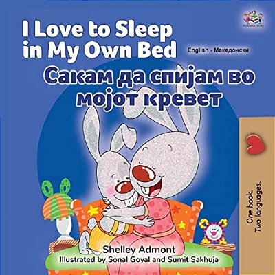 I Love To Sleep In My Own Bed (English Macedonian Bilingual Children's Book)-..