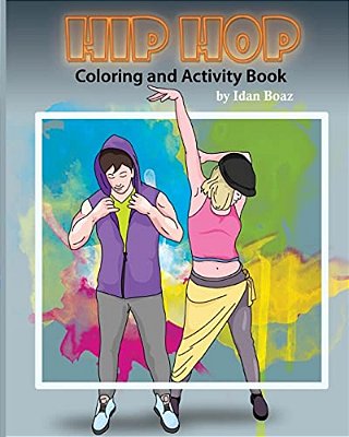 Hip Hop: Coloring & Activity Book-..