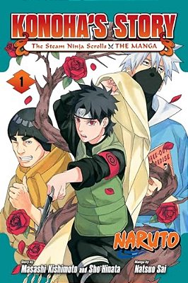 Naruto: Konoha's Story--the Steam Ninja Scrolls: The Manga, Vol. 1-..