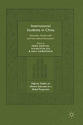 International Students In China: Education, Student Life And Intercultural Encounters-..