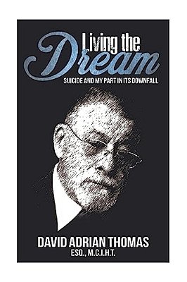 Living The Dream: Suicide And My Part In Its Downfall-..