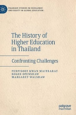 The History Of Higher Education In Thailand: Confronting Challenges-..