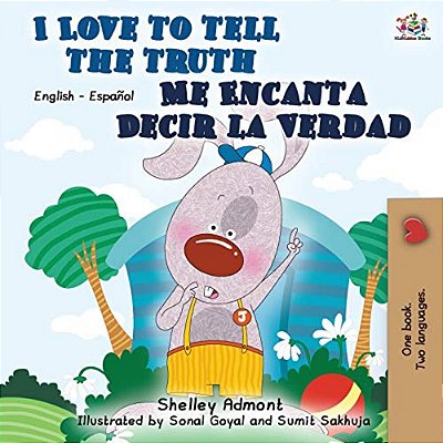 I Love To Tell The Truth Me Encanta Decir La Verdad: English Spanish Bilingual Book-..