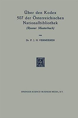 Über Den Kodex 507 Der Österreichischen Nationalbibliothek: Reuner Musterbuch-..