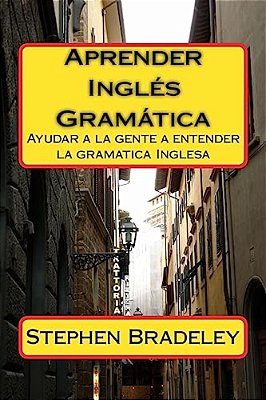 Aprender Ingles Gramatica: Ayudar A La Gente A Entender La Gramatica Inglesa-..