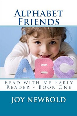 Alphabet Friends: Read With Me Early Reader - Book One-..