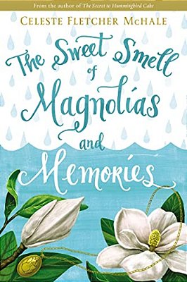 The Sweet Smell Of Magnolias And Memories-..
