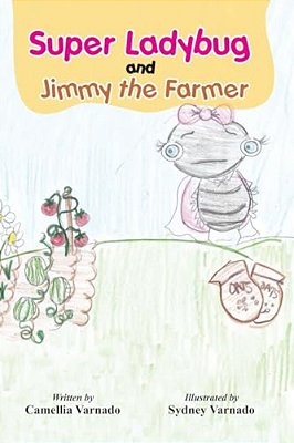Sally, The Super Ladybug And Jimmy The Farmer-..
