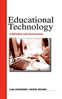 Educational Technology: A Definition With Commentary-..