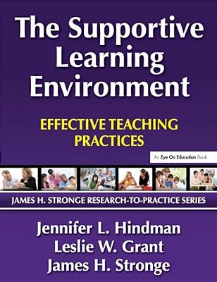 The Supportive Learning Environment: Effective Teaching Practices-..