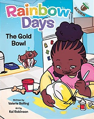 The Gold Bowl: An Acorn Book (Rainbow Days #2)-..
