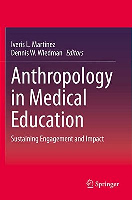 Anthropology In Medical Education: Sustaining Engagement And Impact-..
