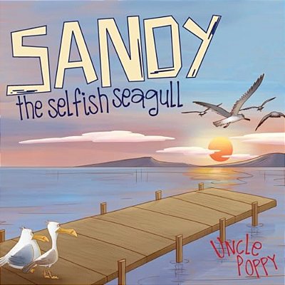 Sandy The Selfish Seagull-..