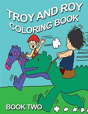 Troy And Roy Coloring Book Two-..