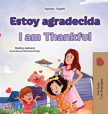 I Am Thankful (Spanish English Bilingual Children's Book)-..