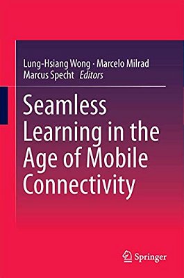 Seamless Learning In The Age Of Mobile Connectivity-..