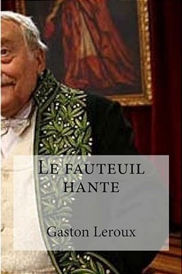 Le Fauteuil Hante-..