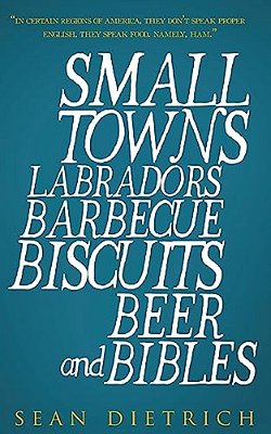 Small Towns Labradors Barbecue Biscuits Beer And Bibles-..
