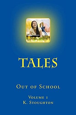 Tales Out Of School: Volume 1-..
