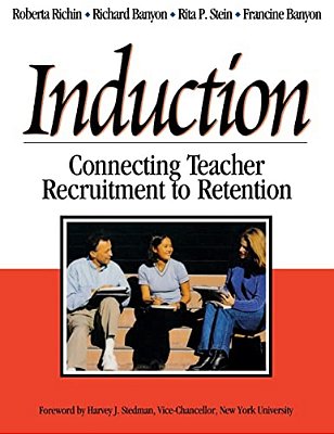 Induction: Connecting Teacher Recruitment To Retention-..
