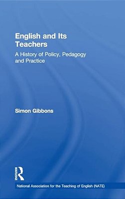 English And Its Teachers: A History Of Policy, Pedagogy And Practice-..