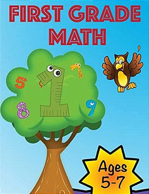 First Grade Workbook: Math-..