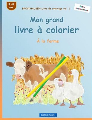 Brockhausen Livre De Coloriage Vol. 1 - Mon Grand Livre À Colorier: À La Ferme-..