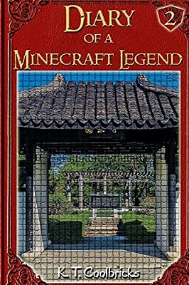 Diary Of A Minecraft Legend: Book 2-..
