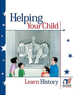 Helping Your Child Learn History-..