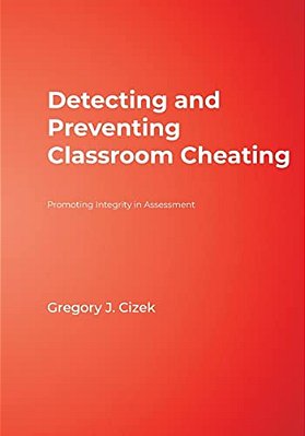 Detecting And Preventing Classroom Cheating: Promoting Integrity In Assessment-..