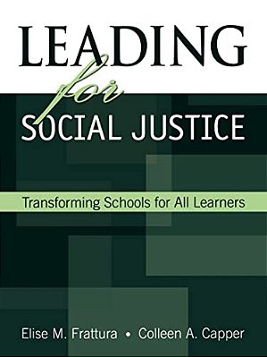 Leading For Social Justice: Transforming Schools For All Learners-..