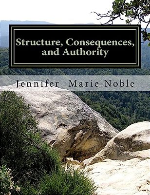 Structure, Consequences, And Authority-..