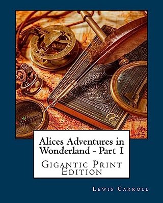 Alices Adventures In Wonderland - Part 1-..