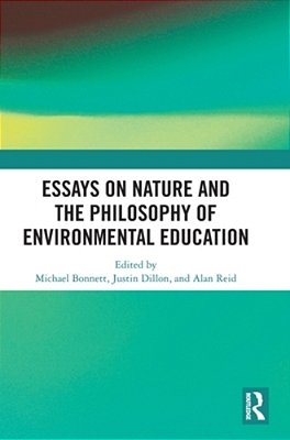 Essays On Nature And The Philosophy Of Environmental Education-..