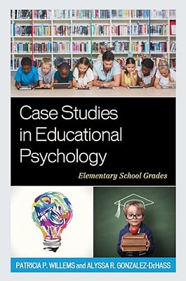 Case Studies In Educational Psychology: Elementary School Grades-..