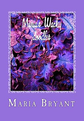 Maria's Wacky Doodles: Volume 3-..