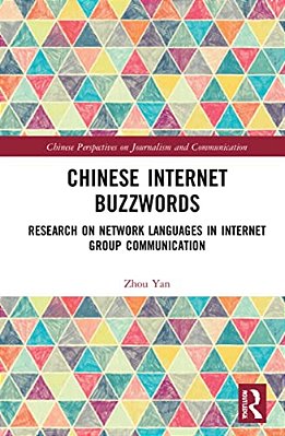 Chinese Internet Buzzwords: Research On Network Languages In Internet Group Communication-..