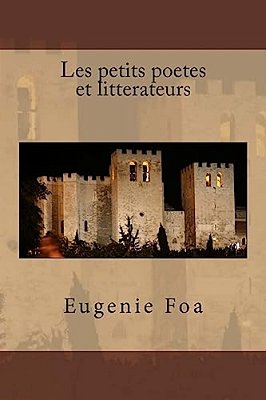 Les Petits Poetes Et Litterateurs-..